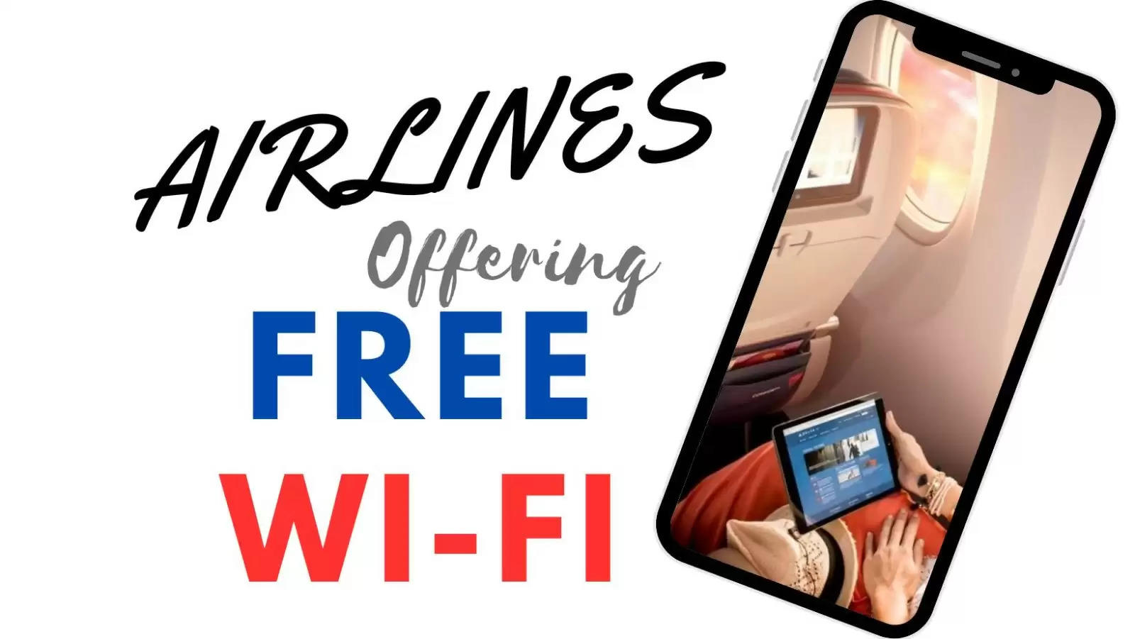 Which are the Airlines That Offer Free In-Flight Wi-Fi