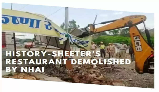 History sheeter's restaurant demolished by NHAI
