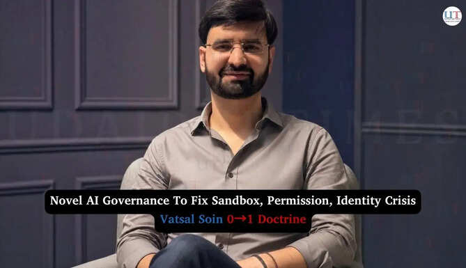 Novel AI Governance To Fix Sandbox, Permission, Identity Crisis: Vatsal Soin 0&rarr;1 Doctrine