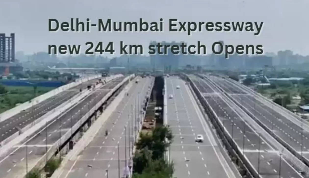 Delhi-Mumbai Expressway 244 km stretch opens