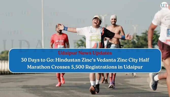 Udaipur News Updates 30 Days to Go: Hindustan Zinc&rsquo;s Vedanta Zinc City Half Marathon Crosses 5,500 Registrations in Udaipur