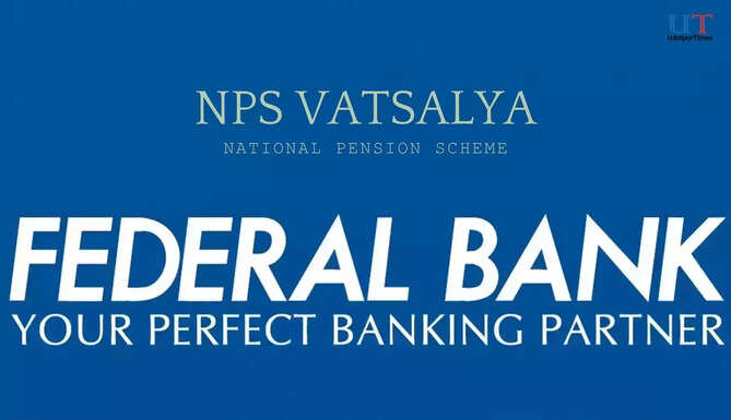 Federal Bank Launches NPS Vatsalya