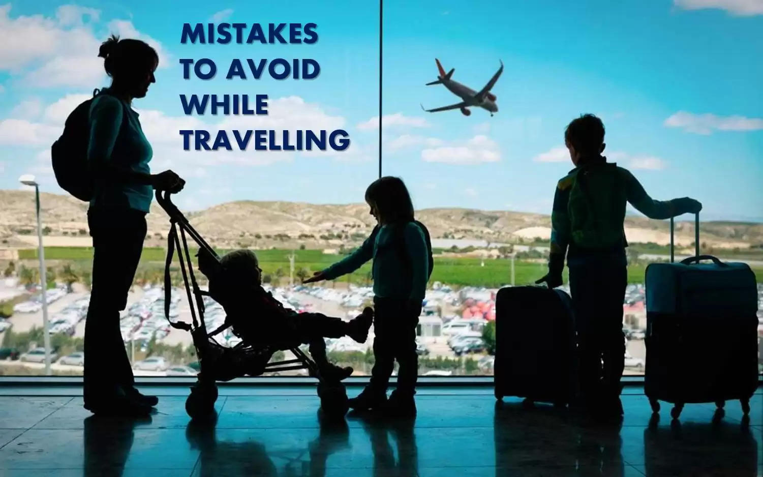 Mistakes to Avoid while Travelling HDFC Ergo