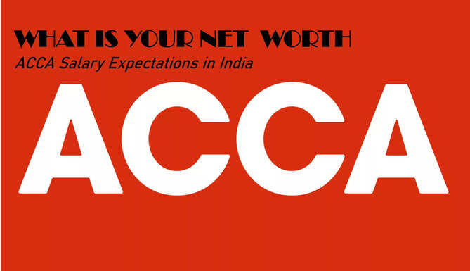 Net  Worth  Salary Expectations for ACCA in India