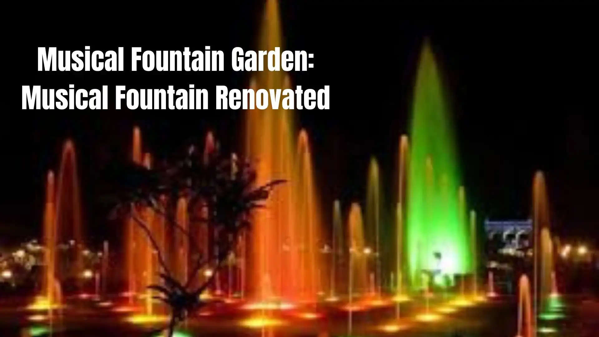 Musical Fountain Renovated