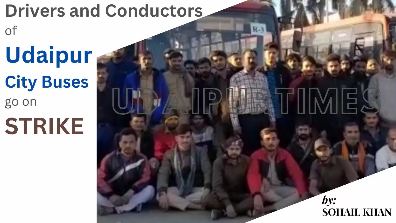 Udaipur City Bus Drivers and Conductors of UMC City Buses go on strike demanding security against assault by autorickshaw drivers