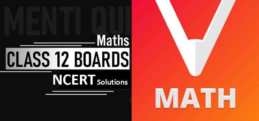 Class 12 Maths NCERT Solutions - Know How To Solve Problems With Ease