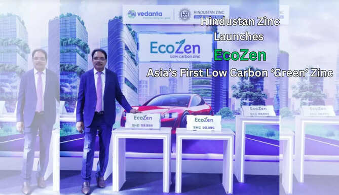 Hindustan Zinc Launches EcoZen, Asia&rsquo;s First Low Carbon &lsquo;Green&rsquo; Zinc