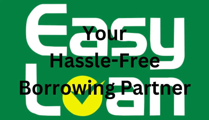 Hassle Free Borrowing from Easy Loan App