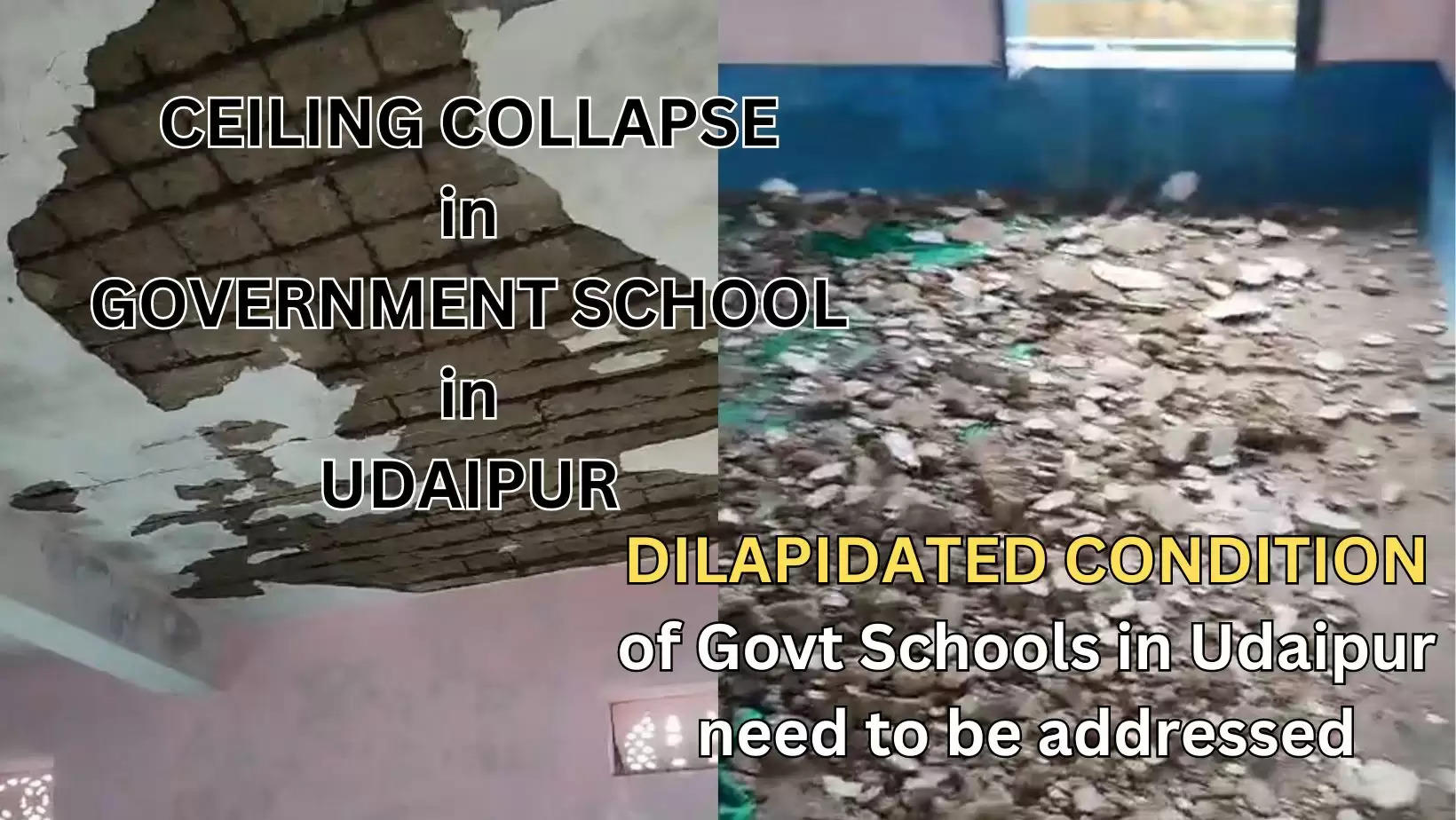 Ceiling Collapse Exposes the Dilapidated Condition of Government Schools in Rural Areas of Udaipur Two Injured in Ceiling Collapse at School in Kotra