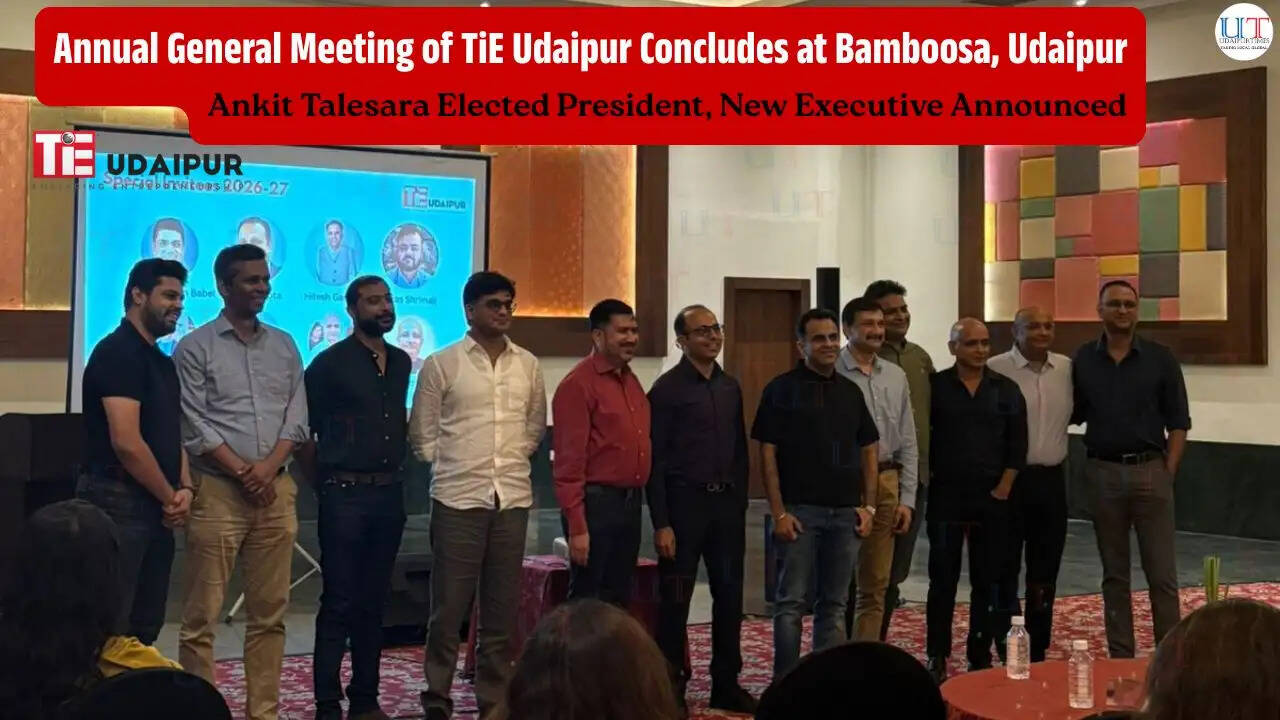 Udaipur Business Udaipur Breaking News TiE Udaipur Wins 'Best Chapter – Category B' at 2026 TiE Global Awards in Marseille, France; Ankit Talesara Takes Over as New President