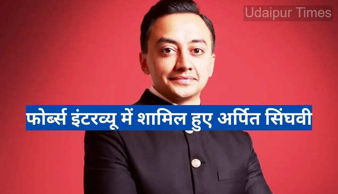 Arpit Singhvi Forbes Interview