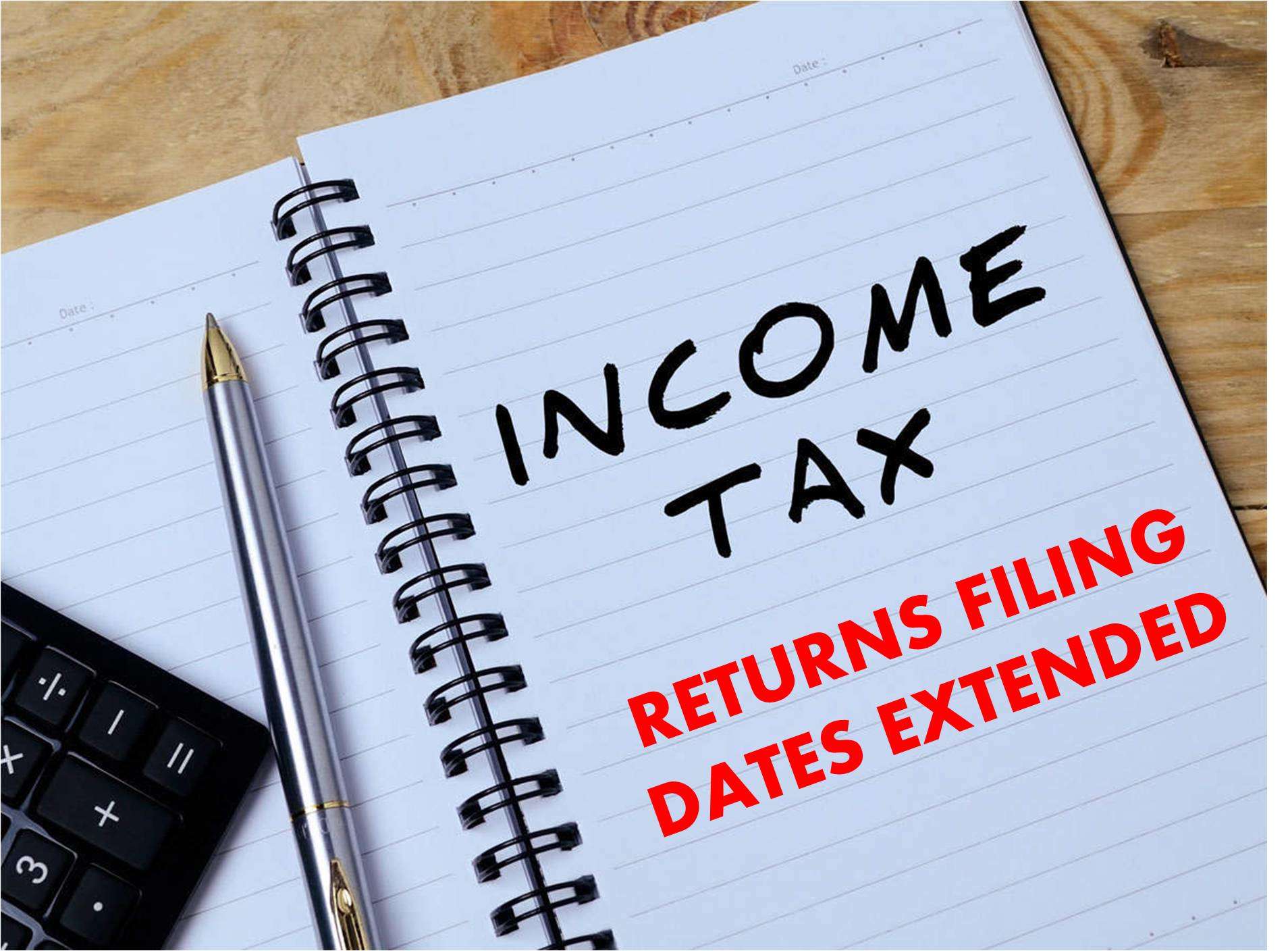 Income Tax return filing deadline extended to 10 January 2021 - other deadlines also extended