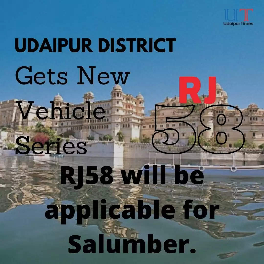 RJ58 New Vehicle Series for Udaipur Salumber