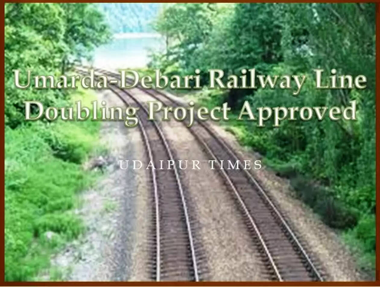 Umarda Debari Raliway line Doubling Project Approved