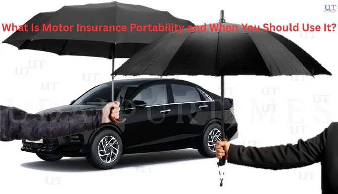 What Is Motor Insurance Portability and When You Should Use It?
