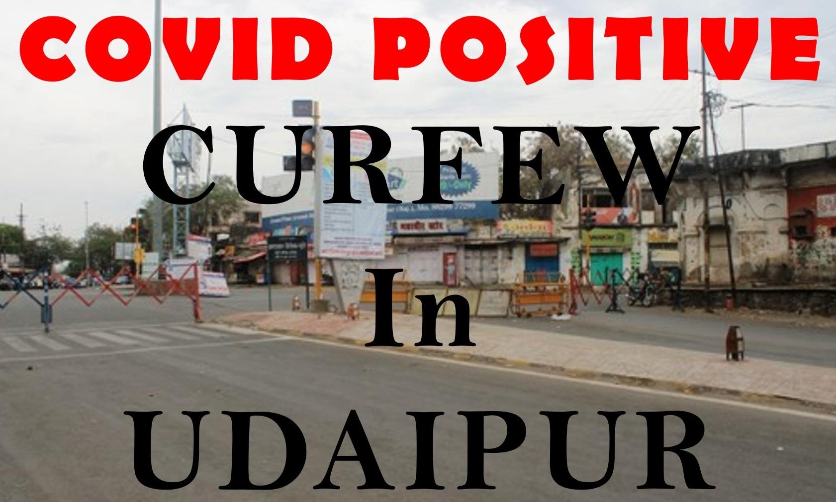 CURFEW imposed in parts of Udaipur | First Corona Positive Case calls for Proactive action