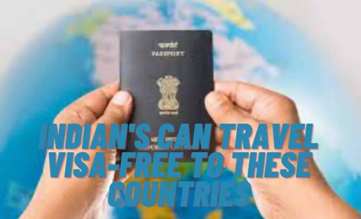 Indians can travel visa-free to these countries