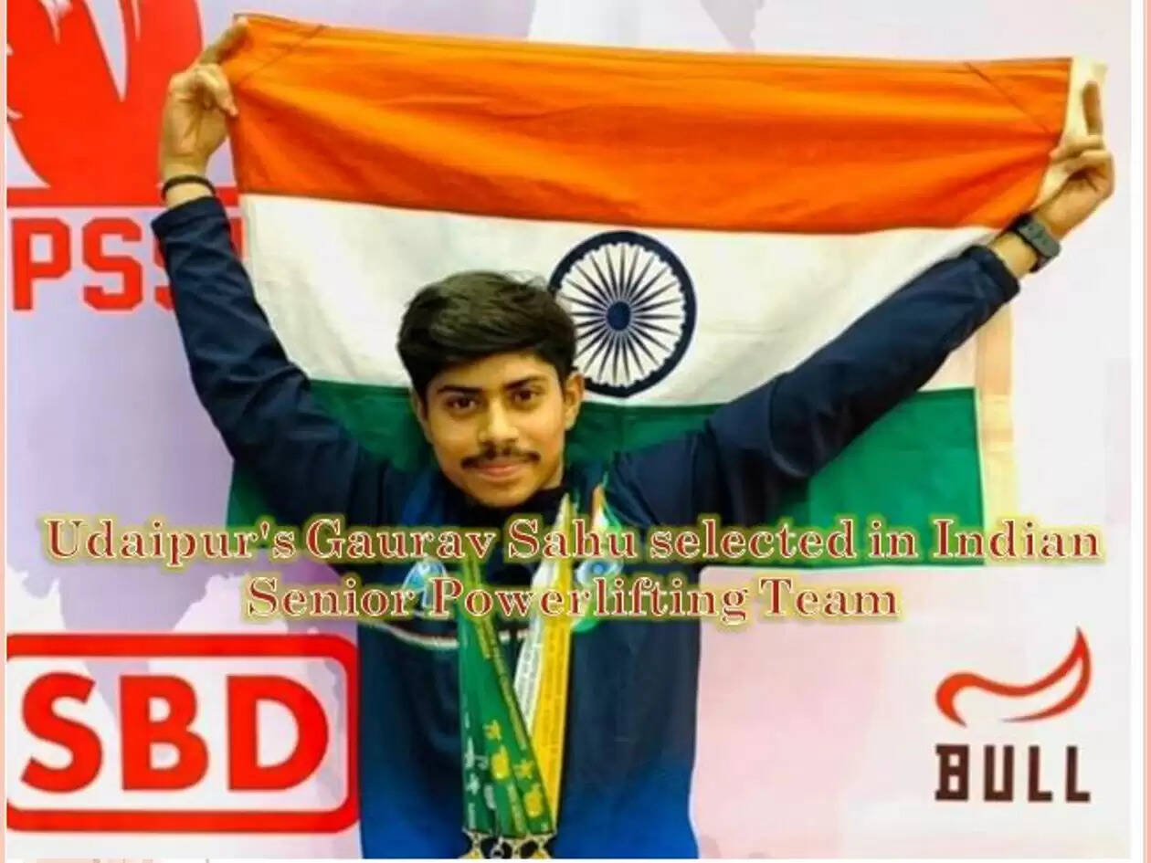 Udaipur's Gaurav Sahu selected in Indian Senior Powerlifting Team