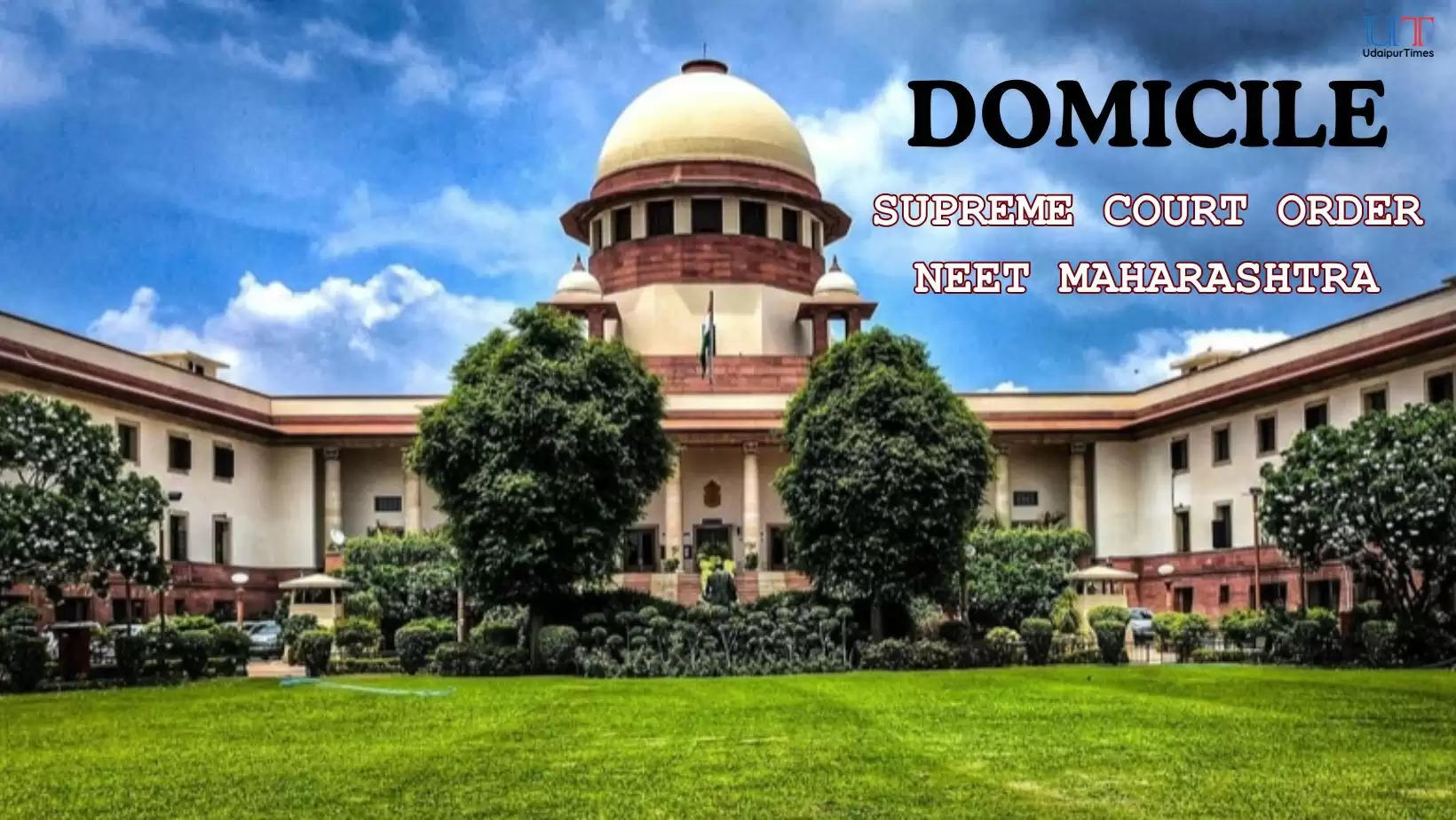 Landmark Judgement by Supreme Court for Deciding Domicile for Admission to Institutes of Higher Education in India