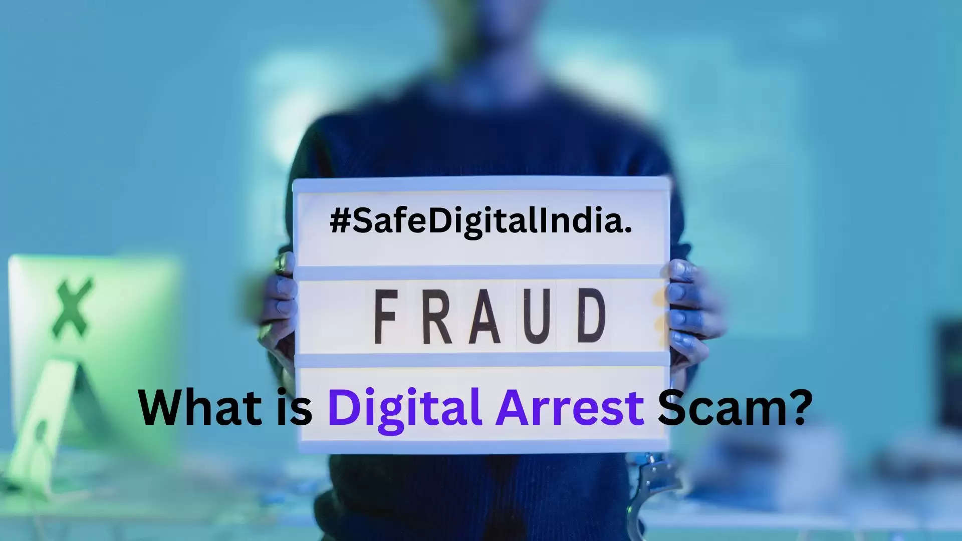 Digital Arrest Scam