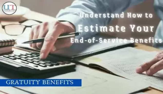 Understand How to Estimate Your End-of-Service Benefits