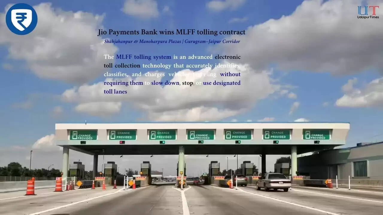 Jio Payments Bank MLFF project  Jio FASTag toll collection  Automatic Number Plate Recognition tolling  Gurugram Jaipur MLFF toll  Jio Financial Services news  IHMCL MLFF pilot project  Jio digital tolling contract  JPBL ANPR technology  Rajasthan toll collection system  Seamless tolling India