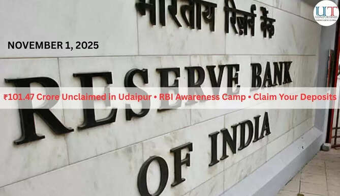 ₹101.47 Crore Unclaimed in Udaipur &bull; RBI Awareness Camp &bull; Claim Your Deposits
