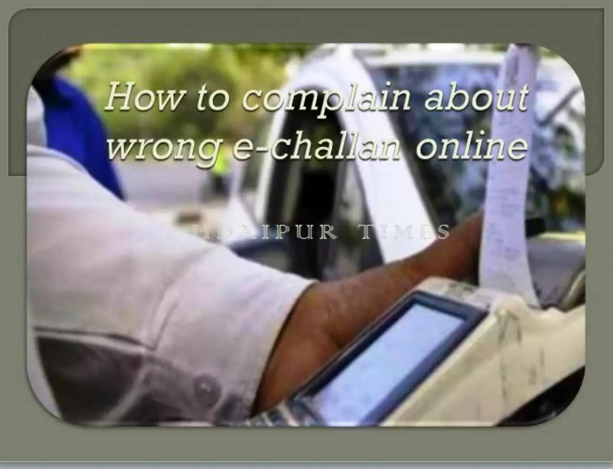 How to complain wrong e challan