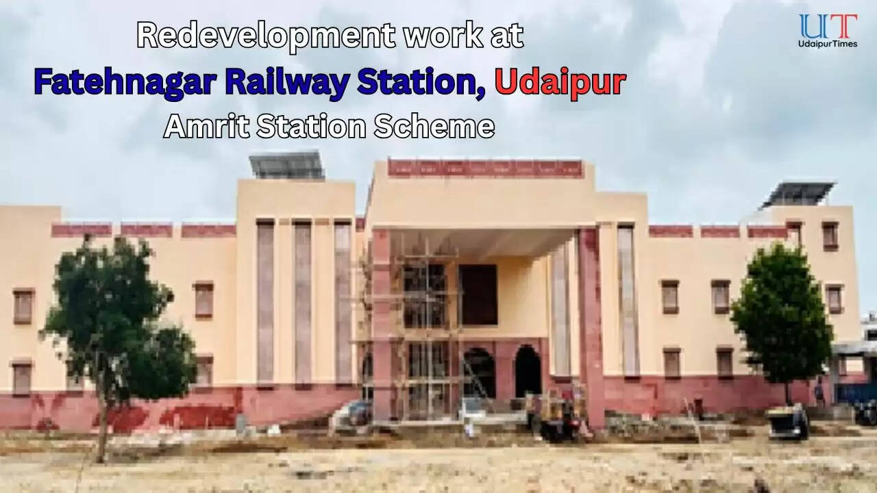 &ldquo;Redevelopment work at Fatehnagar Railway Station, Udaipur &ndash; Amrit Station Scheme&rdquo;