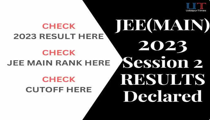 LIVE Check JEE Maiin 2023 Session 2 result here, Check JEE Mains Cut Off Here, Check ALL INDIA RANK HERE, JEE MAIN 2023 All India Rank
