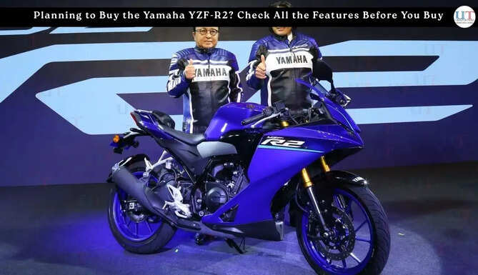Planning to Buy the Yamaha YZF-R2? Check All the Features Before You Buy