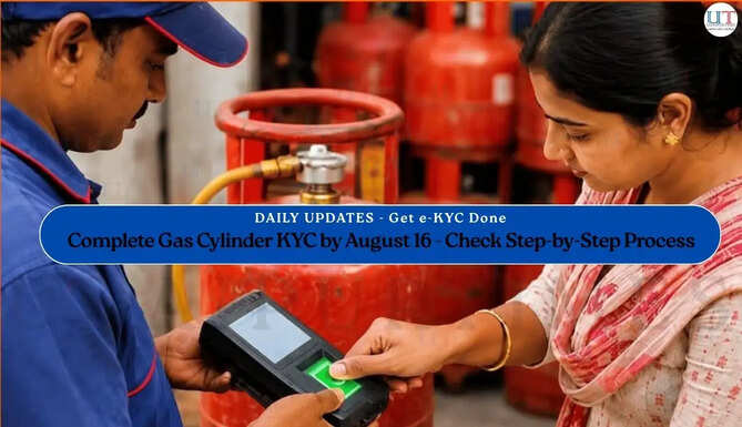LPG eKYC Deadline August 16: Complete Gas Cylinder KYC From Home, Check Step-by-Step Process
