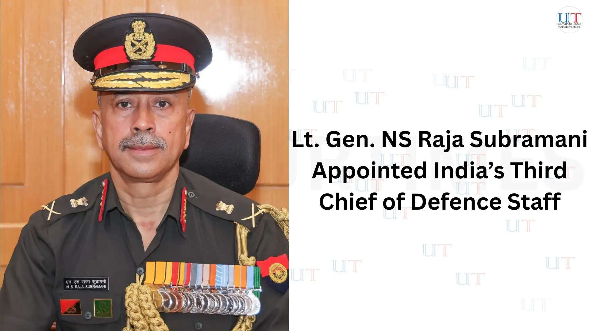 Lt General NS Raja Subramani appointed as India&rsquo;s third Chief of Defence Staff