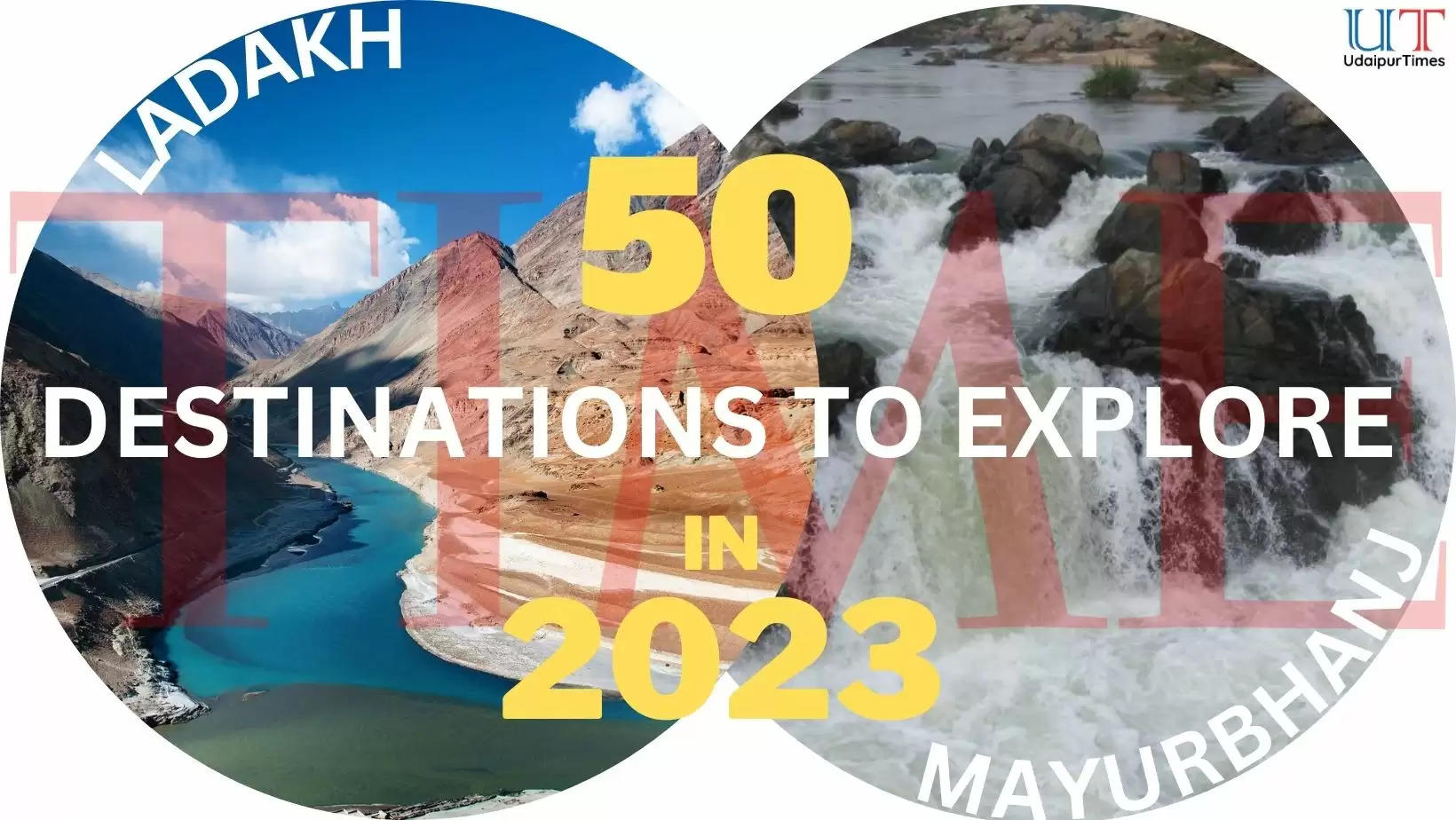 Ladakh, Mayurbhanj, Sharjah in top 50 destinations to explore in 2023 TIME Magazine