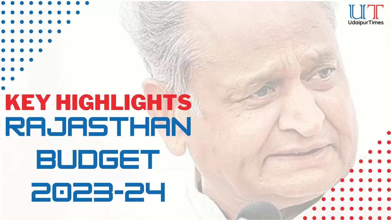 rajasthan Budget 2023-24 Key Highlights Ashok Gehlot Election Year Budget
