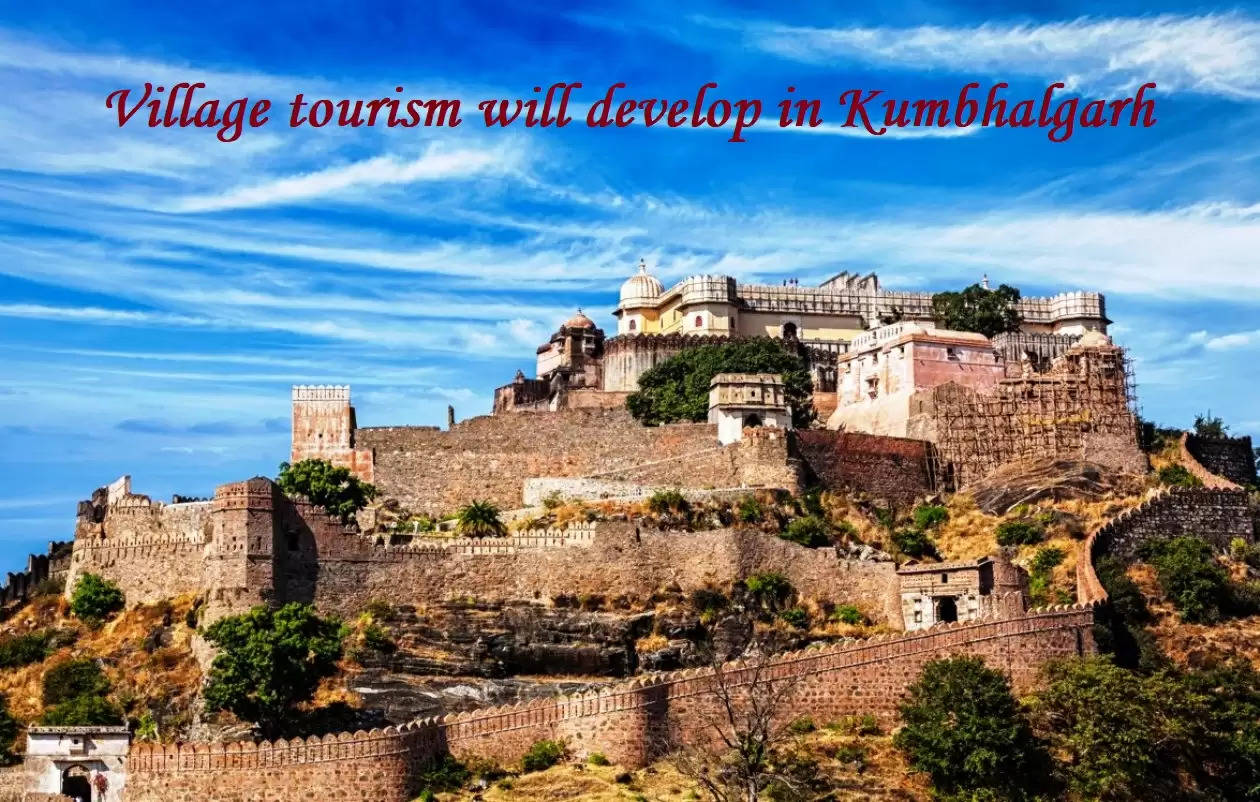 Kumbhalgarh develop as village tourism