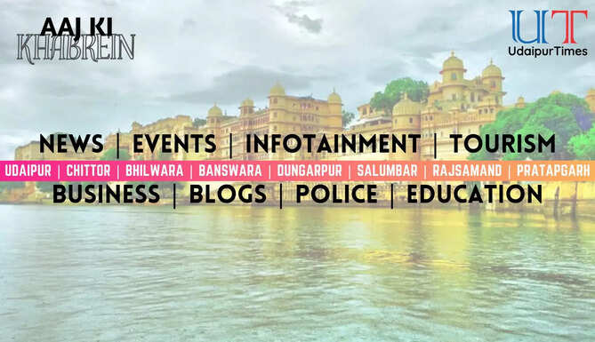 Latest News from Udaipur Rajsamand Chittorgarh Bhilwara Banswara Dungarpur Salumber Pratapgarh
