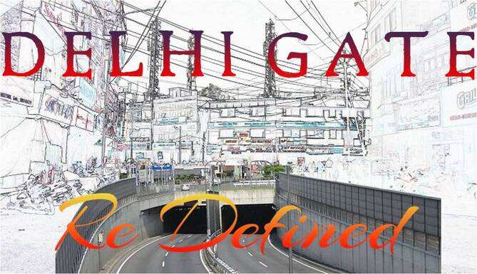 The New Delhi Gate - A Vision pioneered by Architects of Udaipur for the people of Udaipur