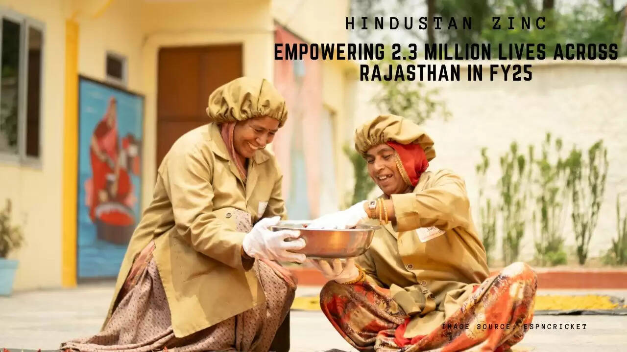 &ldquo;Hindustan Zinc: Empowering 2.3 Million Lives Across Rajasthan in FY25&rdquo;