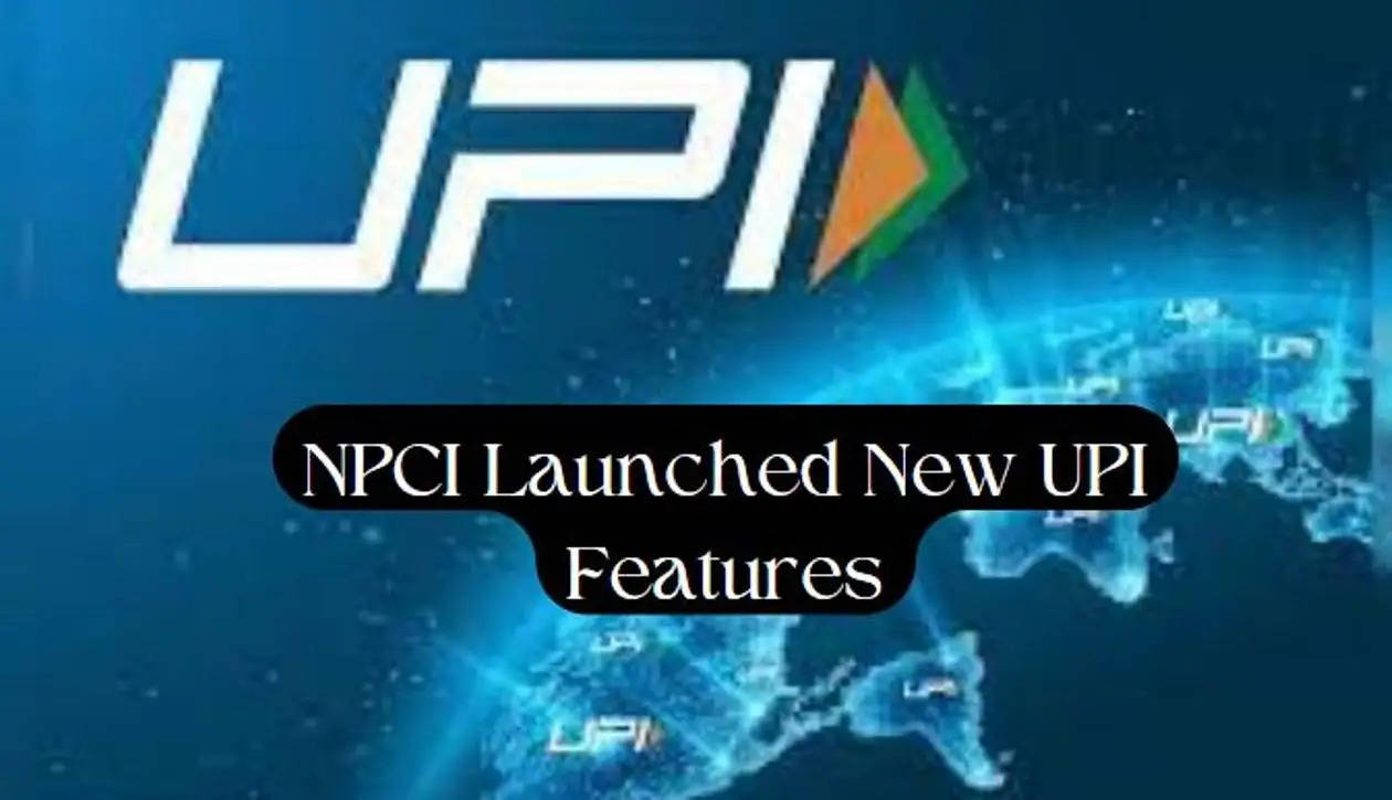 New UPI Features 