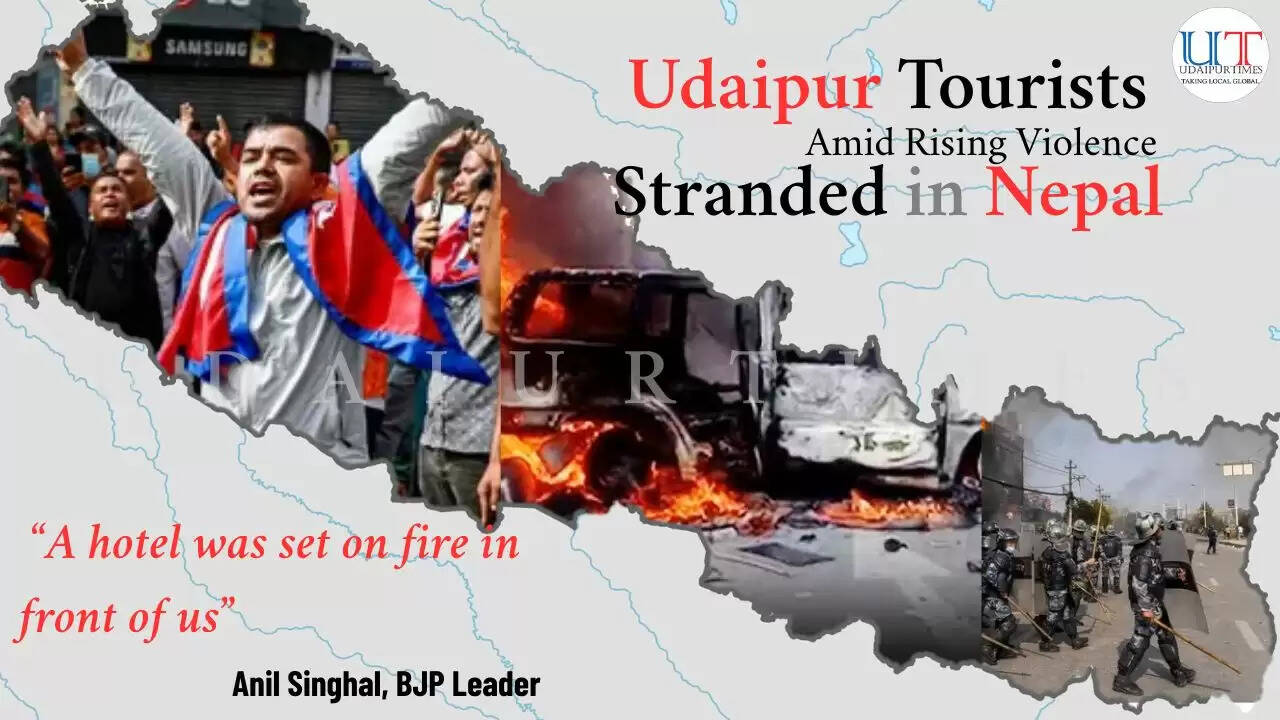 Udaipur residents including BJP leader Anil Singhal&rsquo;s family stranded in a hotel in Kathmandu, Nepal due to rising violence