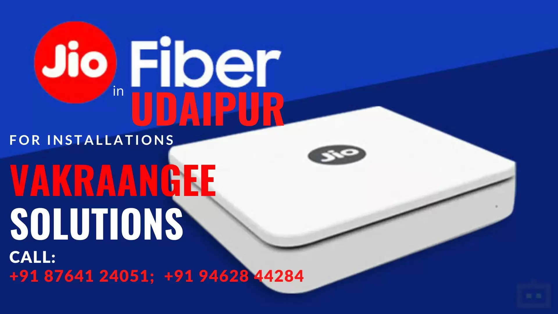 Jio Fiber in Udaipur, Jio Fiber installation in Udaipur, who does Jio Fiber Installation in Udaipur, Contact no for Jio Fiber Installation in Udaipur, Jio Fiber Plan in Udaipur