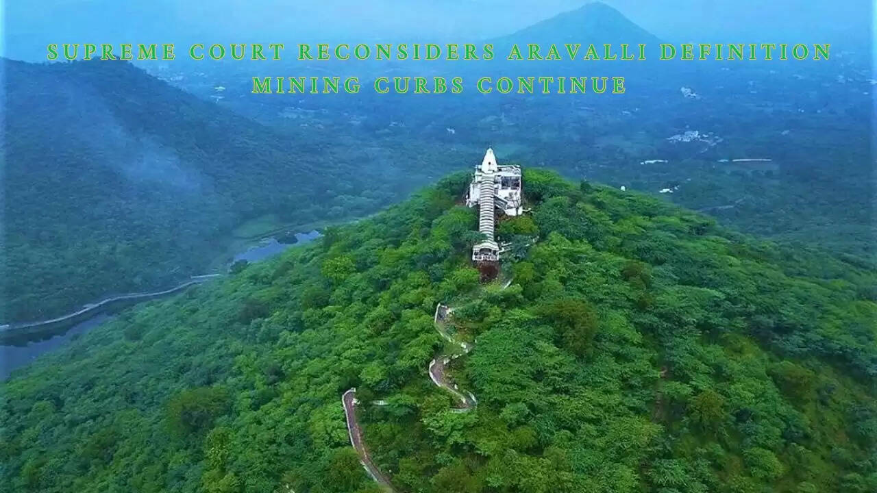 Supreme Court hearing on Aravalli Hills definition and mining ban in Rajasthan