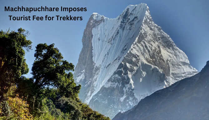 Nepal trekker Tourism Fee Machhapuchhare