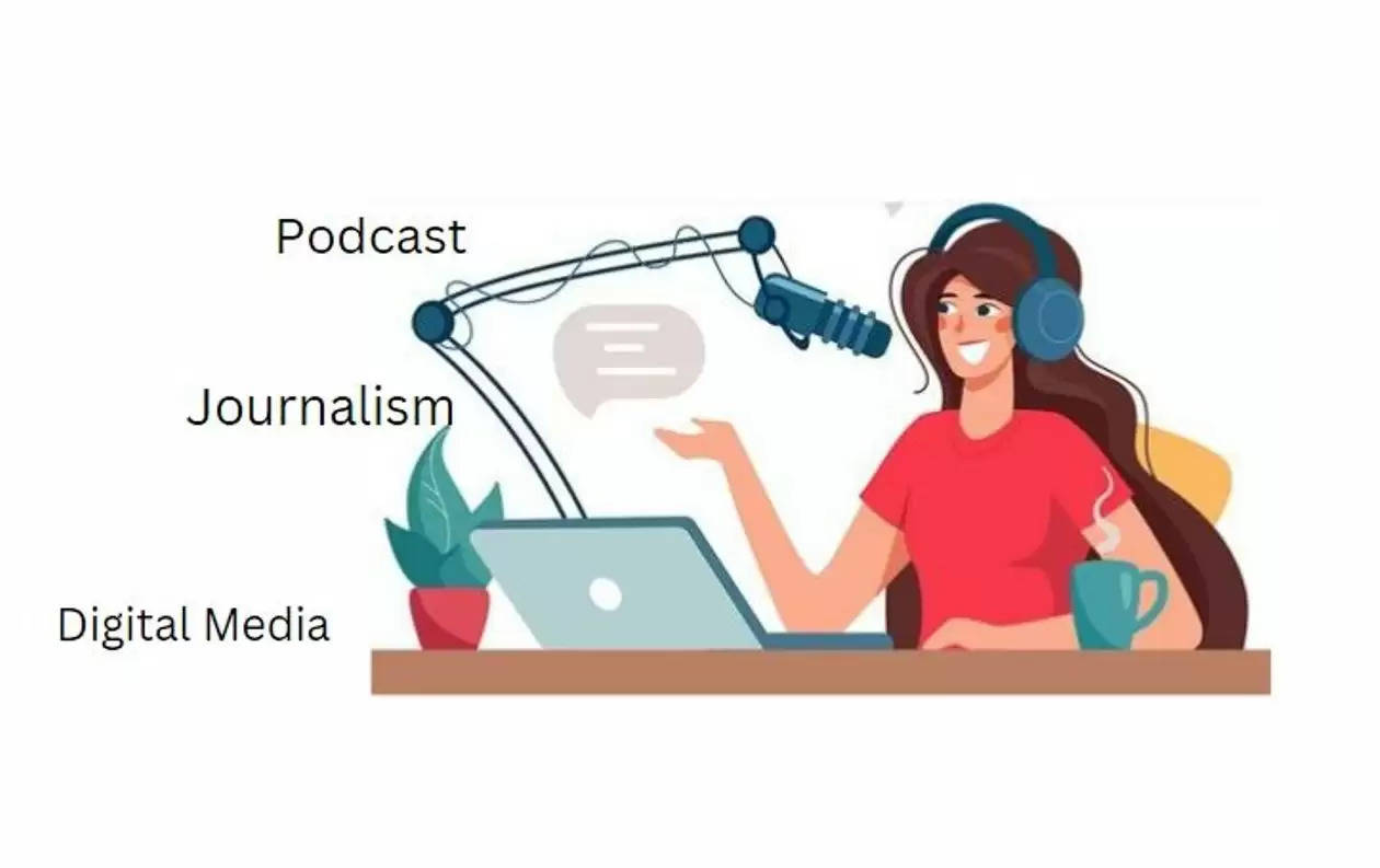 Journalism and Podcast