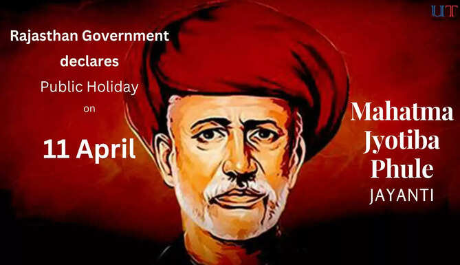 Public Holiday in Rajasthan on 11 April Mahatma Jyotiba Phule Jayanti Rajasthan Government