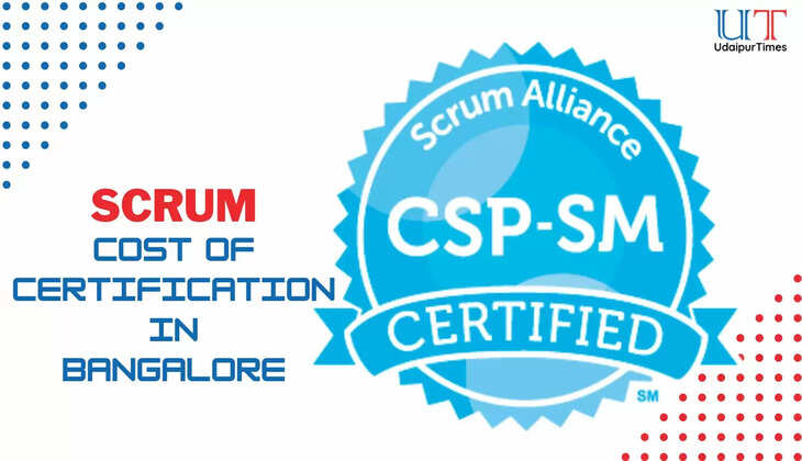 Scrum Master Cost of Certification in Bangalore