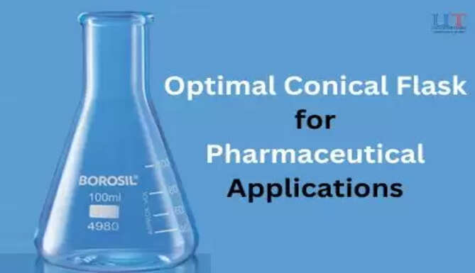 How to Select the Optimal Conical Flask for Pharmaceutical Applications?