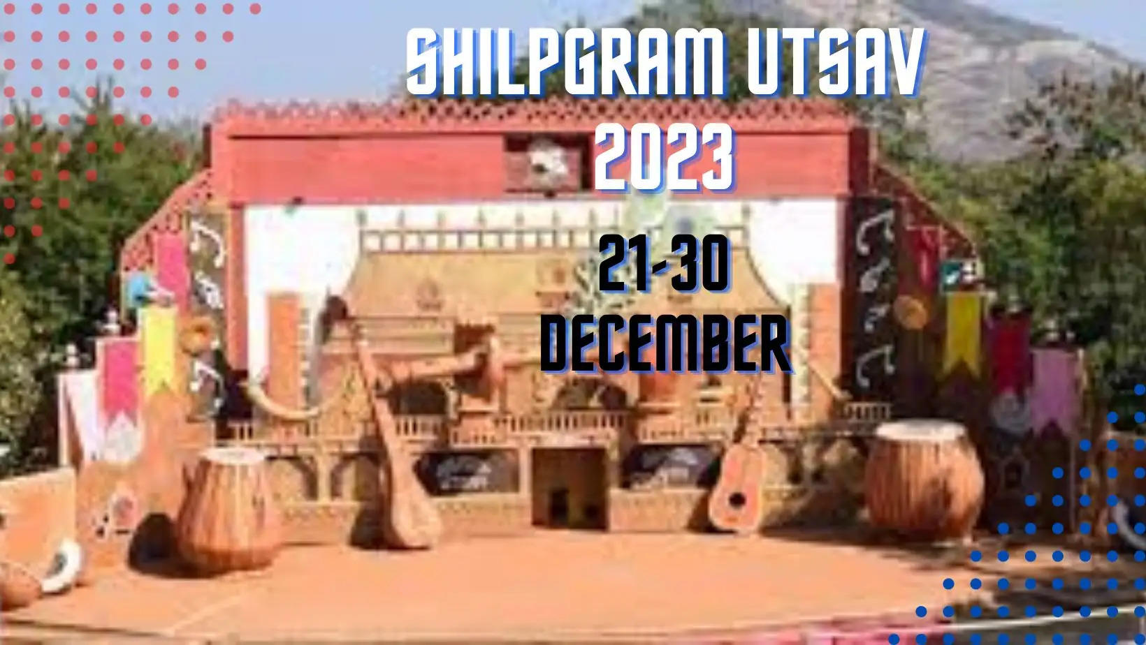 Shilpgram Utsav: Folk music from across India, will echo in Udaipur from 21 December